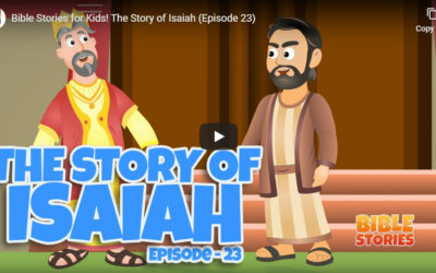 The Story of Isaiah: Bible Stories For Kids