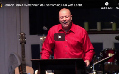 Overcoming Fear With Faith