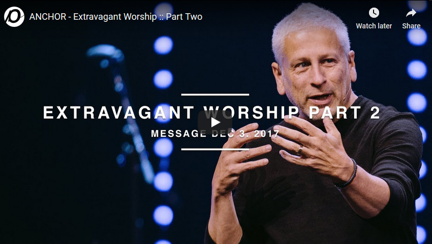 Anchor: Extravagant Worship: Part 2